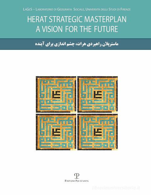 Herat strategic masterplan. A vision for the future. Con DVD edito da Polistampa