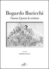 Bogardo Buricchi l'uomo il poeta lo scrittore edito da Masso delle Fate