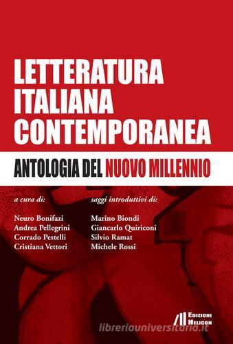 Letteratura italiana contemporanea. Antologia del nuovo millennio edito da Helicon