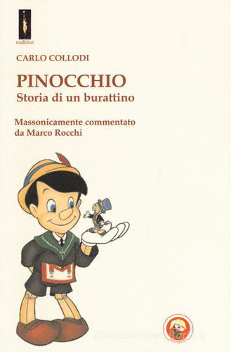 Pinocchio. Storia di un burattino. Massonicamente commentato da Marco Rocchi di Carlo Collodi edito da Tipheret