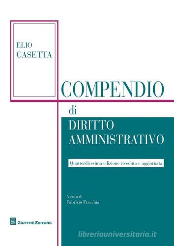 Compendio di diritto amministrativo di Elio Casetta edito da Giuffrè