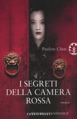 I segreti della camera rossa di Pauline Chen edito da Frassinelli