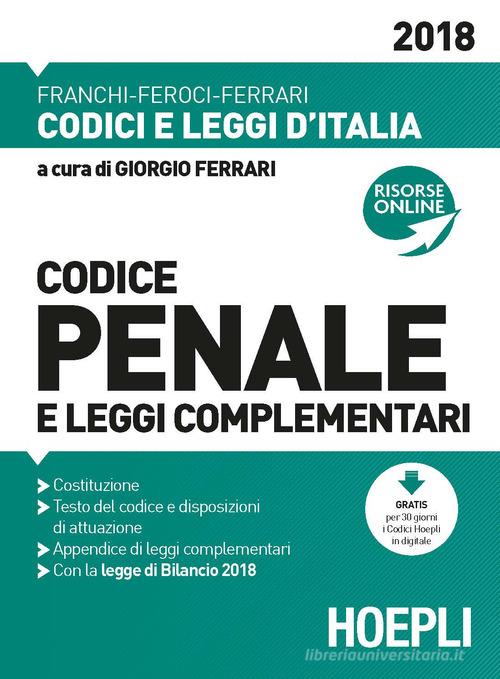 Codice penale e leggi complementari 2018. Con Contenuto digitale per accesso on line edito da Hoepli