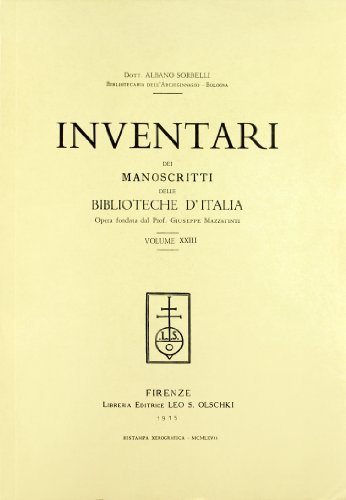 Inventari dei manoscritti delle biblioteche d'Italia vol.23 edito da Olschki