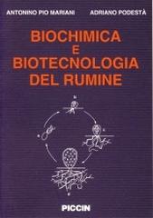 Biochimica e biotecnologia del rumine di Antonino P. Mariani, Adriano Podestà edito da Piccin-Nuova Libraria