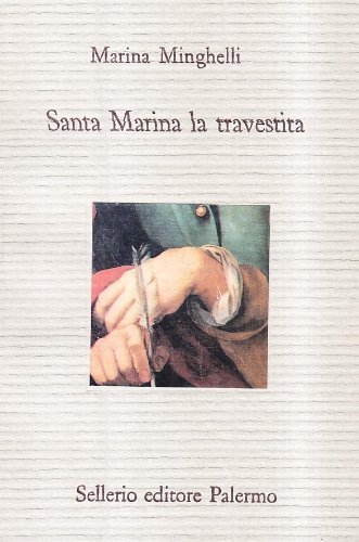 Santa Marina la travestita di Marina Minghelli edito da Sellerio Editore Palermo