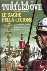 Le daghe della legione di Harry Turtledove edito da Nord