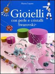 Gioielli con perle e cristalli Swarovski di Marisa Lupato edito da Giunti Demetra