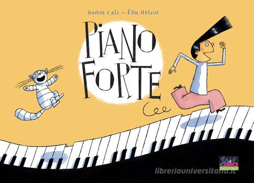 Piano forte di Davide Calì edito da Curci