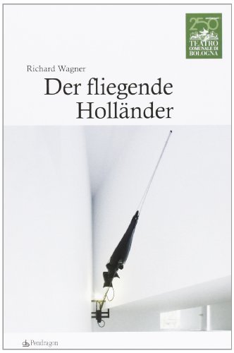 Wagner. Der fliegende hollander edito da Pendragon