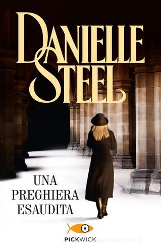 Una preghiera esaudita di Danielle Steel edito da Sperling & Kupfer