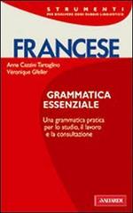 Francese. Grammatica essenziale di Anna Cazzini Tartaglino Mazzucchelli, Véronique Gfeller edito da Vallardi A.