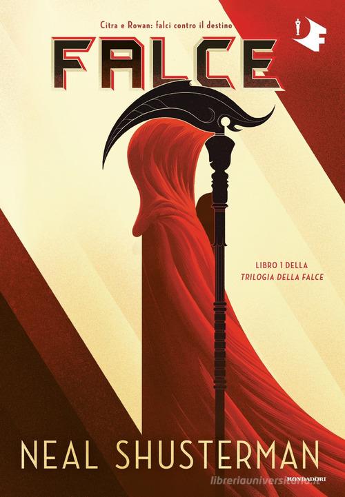 Falce. Trilogia della Falce vol.1 di Neal Shusterman edito da Mondadori