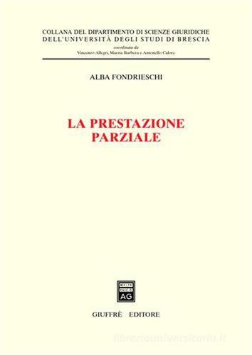 La prestazione parziale di Alba F. Fondrieschi edito da Giuffrè