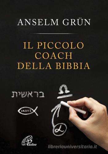 Il piccolo coach della Bibbia di Anselm Grün edito da Paoline Editoriale Libri
