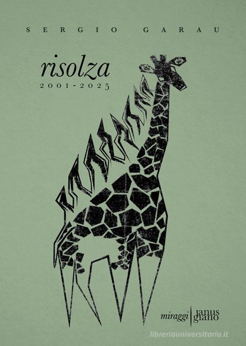 Risolza 2001-2025 di Sergio Garau edito da Miraggi Edizioni