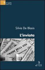 L' inviata di Silvia De Blasis edito da Gruppo Albatros Il Filo