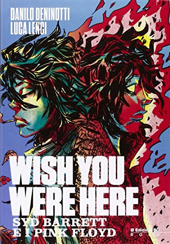 Wish you were here. Syd Barrett e i Pink Floyd di Danilo Deninotti, Luca Lenci edito da Edizioni BD