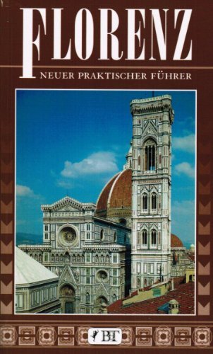 Florenz. Neuer praktischer Führer di Vittorio Serra edito da Bonechi-Edizioni Il Turismo