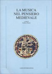 La musica nel pensiero medievale edito da Longo Angelo