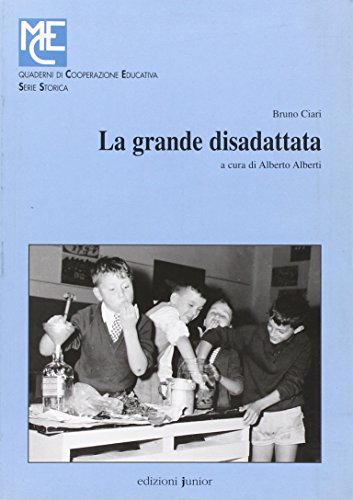 La grande disadattata di Bruno Ciari edito da Edizioni Junior