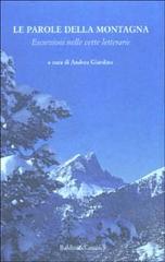 Le parole della montagna. Escursioni nelle vette letterarie edito da Dalai Editore