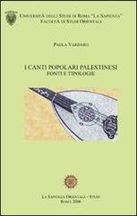 I canti popolari palestinesi. Fonti e tipologie di Paola Vardaro edito da Nuova Cultura