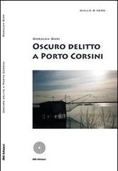Oscuro delitto a Porto Corsini di Goralda Gori edito da SBC Edizioni