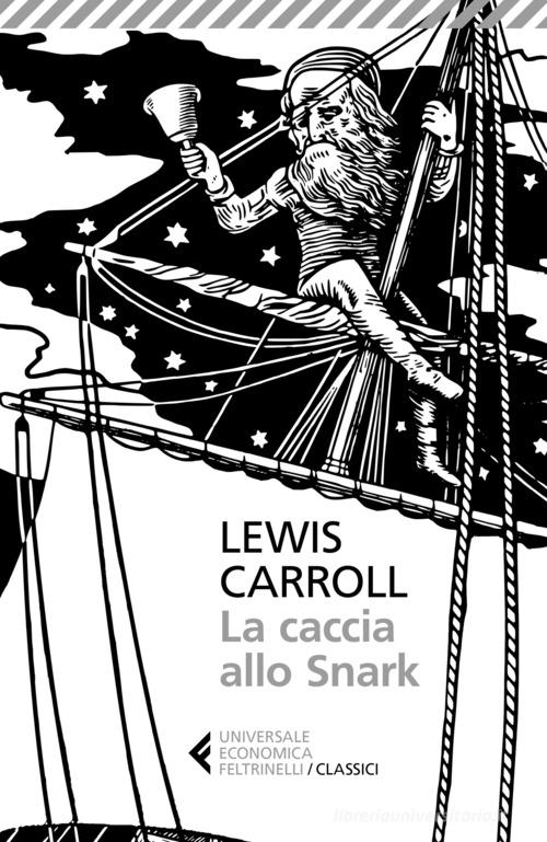 La caccia allo Snark. Testo inglese a fronte di Lewis Carroll edito da Feltrinelli