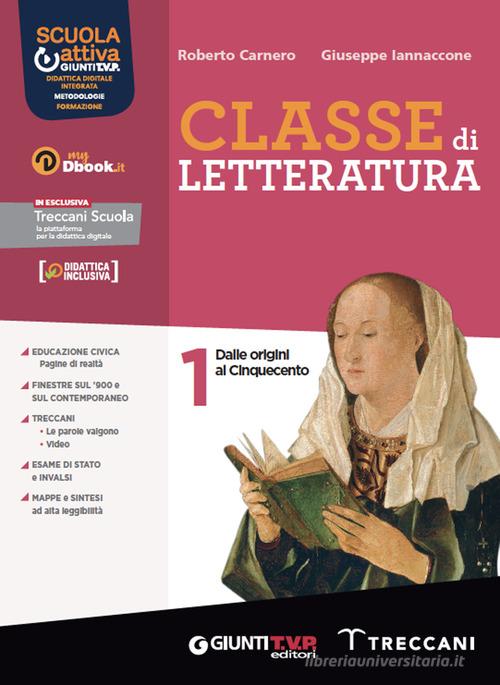 Classe di letteratura. Con Scrittura, Divina Commedia. Per le Scuole superiori. Con ebook. Con