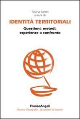 Identità territoriali. Questioni, metodi, esperienze a confronto edito da Franco Angeli
