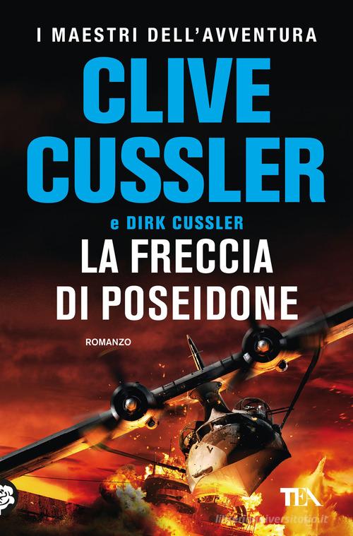 Libro La freccia di Poseidone di Clive Cussler, Dirk Cussler I maestri dell'avventura di TEA