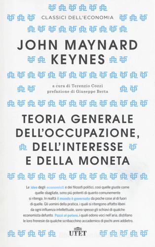 Teoria generale dell'occupazione, dell'interesse e della moneta di John Maynard Keynes edito da UTET