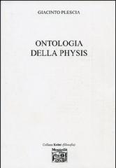 Ontologia della physis di Giacinto Plescia edito da Montedit