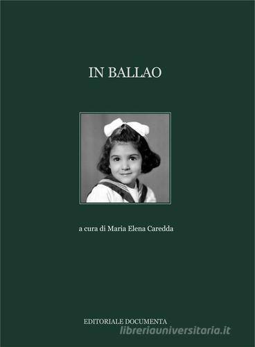 In Ballao. Ediz. illustrata vol.1 edito da Documenta