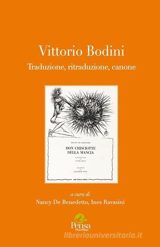 Vittorio Bodini. Traduzione, ritraduzione, canone edito da Pensa Multimedia