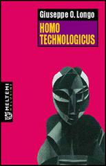Homo technologicus di Giuseppe O. Longo edito da Booklet Milano
