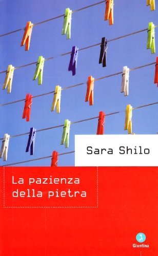 La pazienza della pietra di Sara Shilo edito da Giuntina