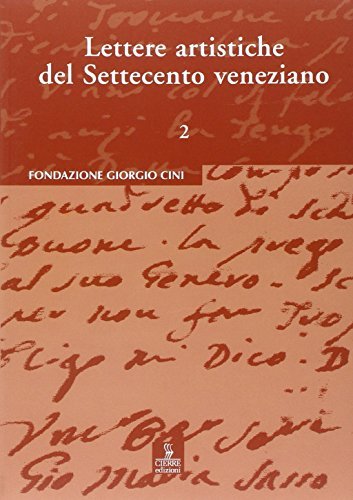 Lettere artistiche del Settecento veneziano edito da Cierre Edizioni