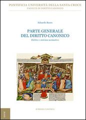 Parte generale del diritto canonico. Diritto e sistema normativo di Eduardo Baura edito da Edusc