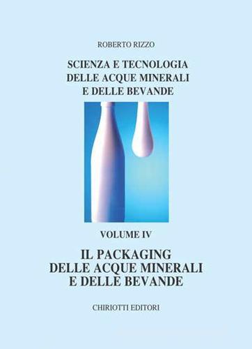 Scienza e tecnologia delle acque minerali e delle bevande vol.5 di Roberto Rizzo edito da Chiriotti
