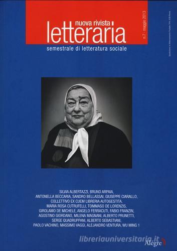 Nuova rivista letteraria (2013) vol.7 edito da Edizioni Alegre