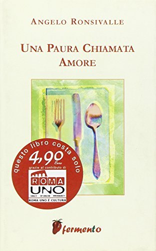 Una paura chiamata amore di Angelo Ronsivalle edito da Fermento