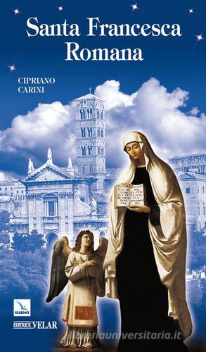 Santa Francesca Romana di Cipriano Carini edito da Editrice Elledici