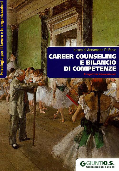 Career Counseling e bilancio di competenze. Prospettive internazionali edito da Giunti Psychometrics