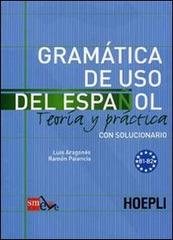 Gramatica de uso del español para extranjeros vol.2 di Luis Aragonés, Ramón Palencia edito da Hoepli