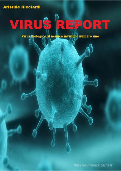 Virus report di Aristide Ricciardi edito da Youcanprint
