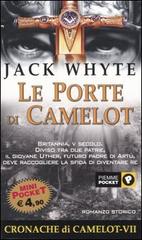 Le porte di Camelot. Le cronache di Camelot vol.7 di Jack Whyte edito da Piemme