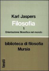 Filosofia vol.1 di Karl Jaspers edito da Ugo Mursia Editore