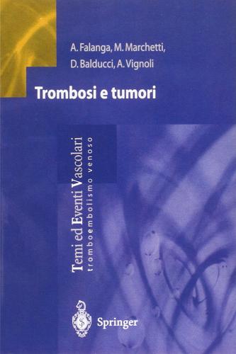 Trombosi e tumori edito da Springer Verlag